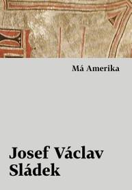 E-kniha Má Amerika - Josef Václav Sládek