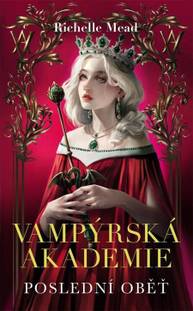 E-kniha Vampýrská akademie 6 - Richelle Mead