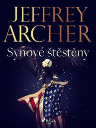 E-kniha Synové štěstěny - Jeffrey Archer