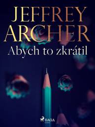 E-kniha Abych to zkrátil - Jeffrey Archer