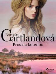 E-kniha Pros na kolenou - Barbara Cartlandová