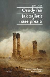 E-kniha Osudy říší - Jak zajistit naše přežití - John Bagot Glubb