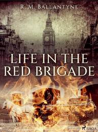 E-kniha Life in the Red Brigade - R. M. Ballantyne