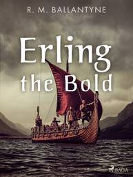 E-kniha Erling the Bold - R. M. Ballantyne