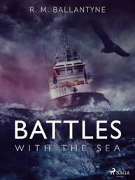 E-kniha Battles with the Sea - R. M. Ballantyne