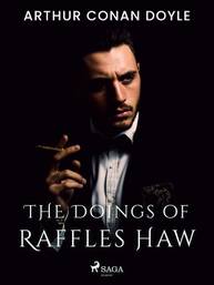 E-kniha The Doings of Raffles Haw - Arthur Conan Doyle