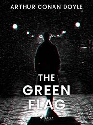 E-kniha The Green Flag - Arthur Conan Doyle