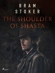 E-kniha The Shoulder of Shasta - Bram Stoker