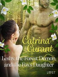 E-kniha Leshy, the Forest Demon, and the Fox's Daughter – Slavic Eco-Erotica - Catrina Curant