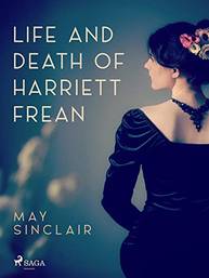 E-kniha Life And Death of Harriett Frean - May Sinclair