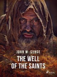 E-kniha The Well of the Saints - John M. Synge