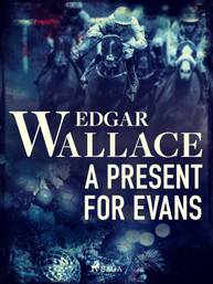 E-kniha A Present for Evans - Edgar Wallace