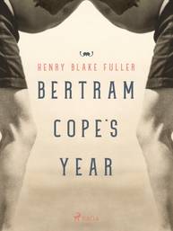 E-kniha Bertram Cope's Year - Henry Blake Fuller