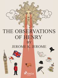 E-kniha The Observations of Henry by Jerome K. Jerome - Jerome K. Jerome