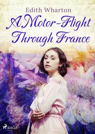 E-kniha A Motor-Flight Through France - Edith Wharton