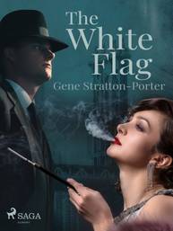 E-kniha The White Flag - Gene Stratton-Porter