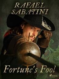 E-kniha Fortune's Fool - Rafael Sabatini