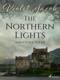 E-kniha The Northern Lights and Other Poems - Violet Jacob