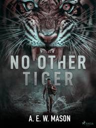 E-kniha No Other Tiger - A. E. W. Mason