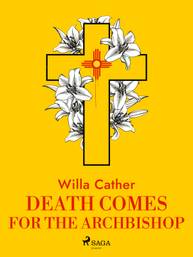 E-kniha Death Comes for the Archbishop - Willa Cather