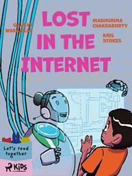 E-kniha Lost in the Internet - Gaurav Wakankar, Madhurima Chakraborty, Kris Stokes