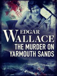 E-kniha The Murder on Yarmouth Sands - Edgar Wallace