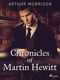 E-kniha Chronicles of Martin Hewitt - Arthur Morrison