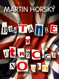 E-kniha Británie v útržcích novin - Martin Horský