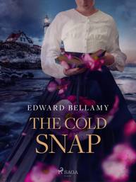 E-kniha The Cold Snap - Edward Bellamy