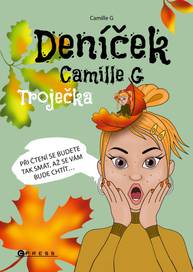 E-kniha Deníček Camille G: Troječka - Camille G