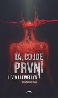 E-kniha Ta, co jde první - Livia Llewellyn