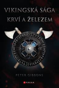 E-kniha Vikingská sága: Krví a železem - Peter Gibbons