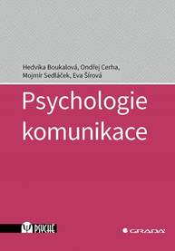 E-kniha Psychologie komunikace - Mojmír Sedláček, Eva Šírová, Hedvika Boukalová, Ondřej Cerha