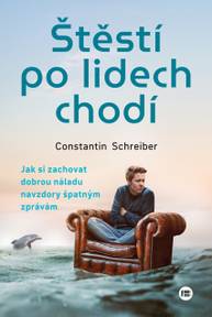 E-kniha Štěstí po lidech chodí - Schreiber, Constantin