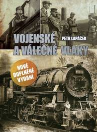 E-kniha Vojenské a válečné vlaky - Petr Lapáček