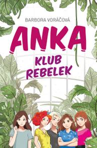 E-kniha ANKA klub rebelek - Barbora Voráčová