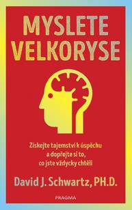 E-kniha Myslete velkoryse - David J. Schwartz