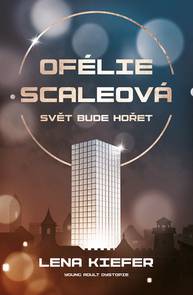 E-kniha Ofélie Scaleová: Svět bude hořet - Lena Kiefer