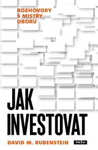 E-kniha Jak investovat - David M. Rubenstein