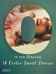 E-kniha O is for Orgasm - 10 Erotic Short Stories - Julie Jones, Christina Tempest, Alexandra Södergran, Beatrice Nielsen