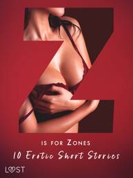 E-kniha Z is for Zones - 10 Erotic Short Stories - Marguerite Nousville, Sara Agnès L., Victoria Październy, Virginie Bégaudeau