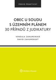 E-kniha Obec u soudu s územním plánem. 30 případů z judikatury - David Zahumenský, Erika Zahumenská