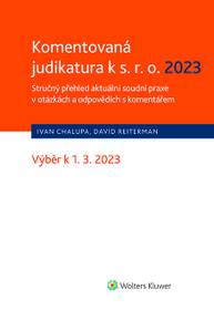 E-kniha Komentovaná judikatura k s.r.o. 2023. Stručný přehled aktuální soudní praxe v otázkách a odpovědích s komentářem - Michal Ivanovský, Reiterman David