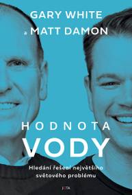 E-kniha Hodnota vody - Gary White, Matt Damon