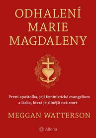 E-kniha Odhalení Marie Magdaleny - Meggan Watterson