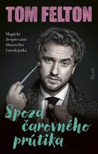 E-kniha Spoza čarovného prútika - Tom Felton