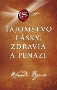 E-kniha Tajomstvo lásky, zdravia a peňazí - Rhonda Byrne