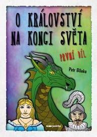 E-kniha O království Na konci světa – 1. díl - Petr Blinka