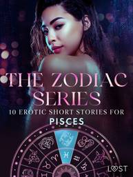 E-kniha The Zodiac Series: 10 Erotic Short Stories for Pisces - Elena Lund, Vanessa Salt, Marie Metso, Nicole Löv