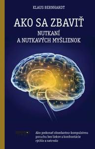 E-kniha Ako sa zbaviť nutkaní a nutkavých myšlienok - Klaus Bernahard